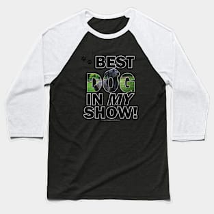 Best Dog In My Show - black labrador oil painting word art Baseball T-Shirt